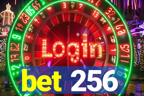bet 256